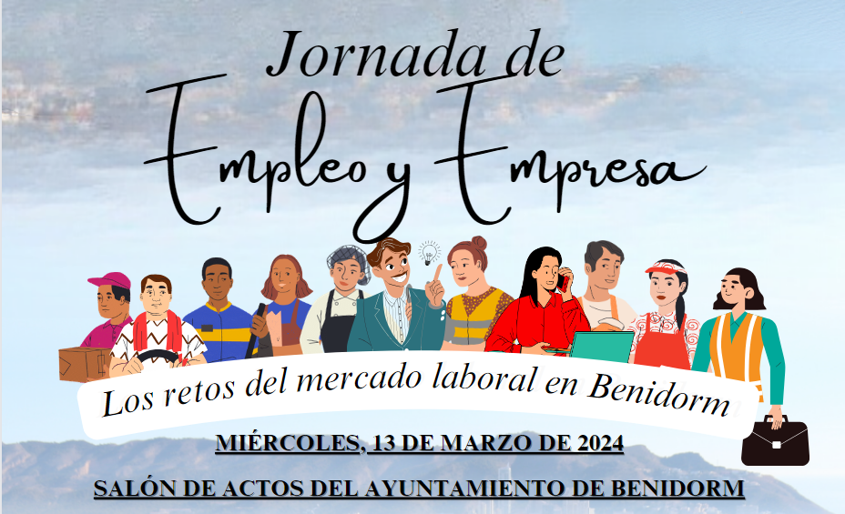 Jornada de Empleo y Empresa: los Retos del Mercado Laboral en Benidorm